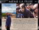 MEME LA PLUIE